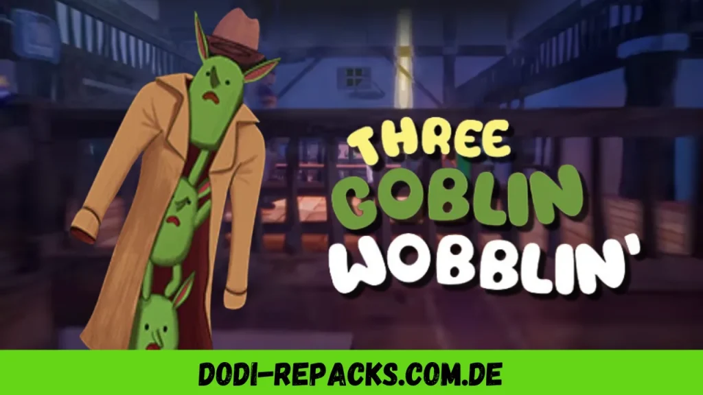 Three Goblin Wobblin