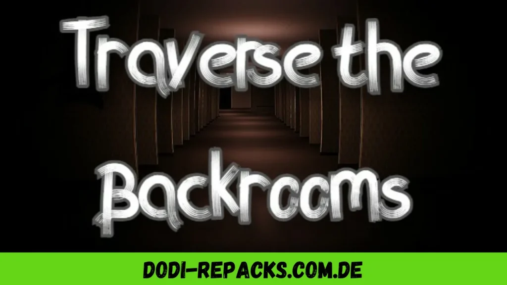 Traverse the Backrooms