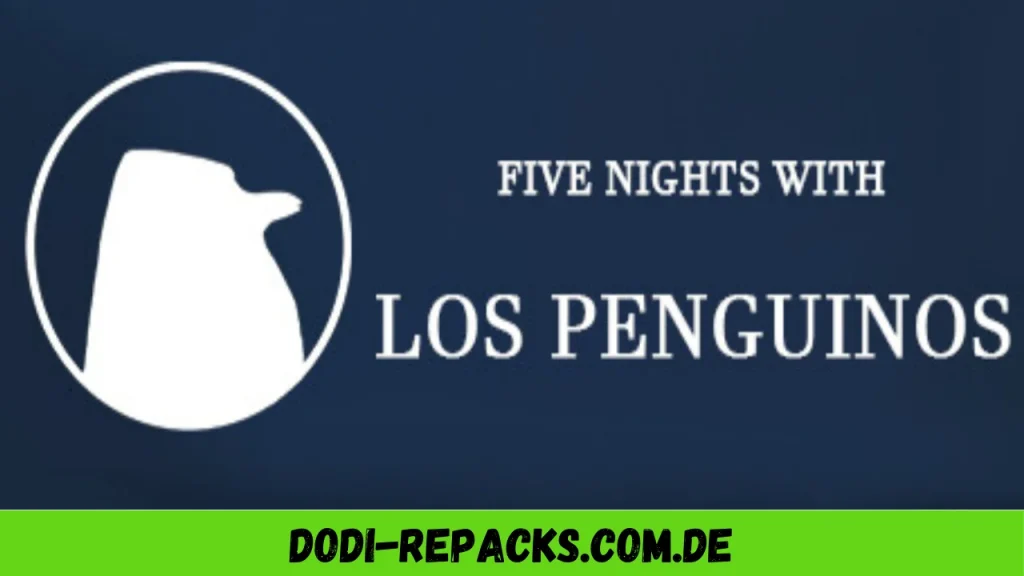 Five Nights With Los Pinguinos