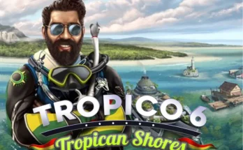 Tropico 6 - Tropican Shores dodi repacks
