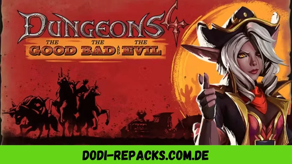 Dungeons 4 - The Good the Bad and the Evil