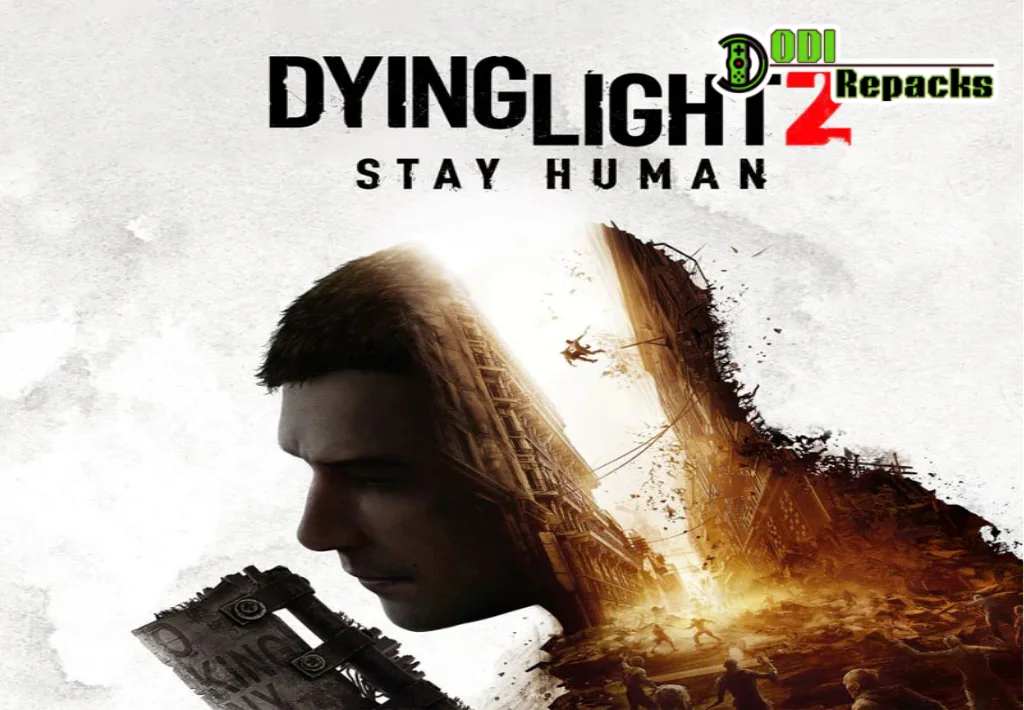 Dying Light 2 Stay Human dodi repacks