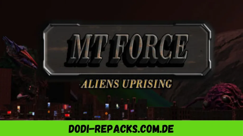 MT Force Aliens Uprising