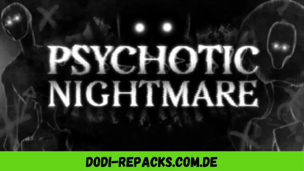 Psychotic Nightmare