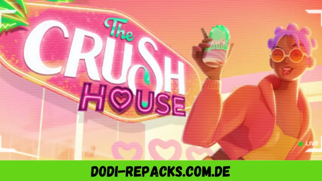 The Crush House