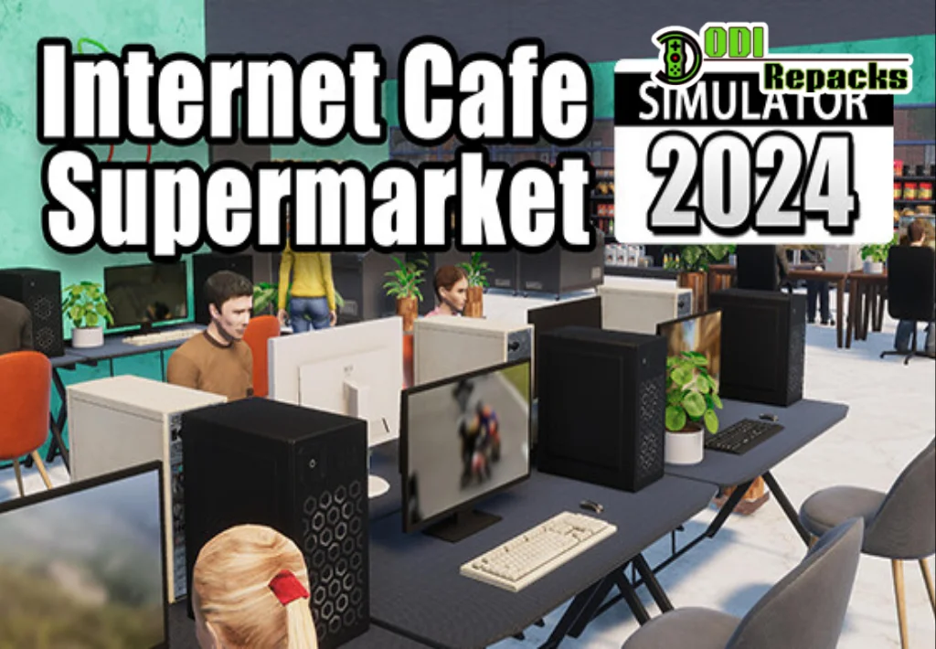 Internet Cafe & Supermarket Simulator 2024 dodi repacks