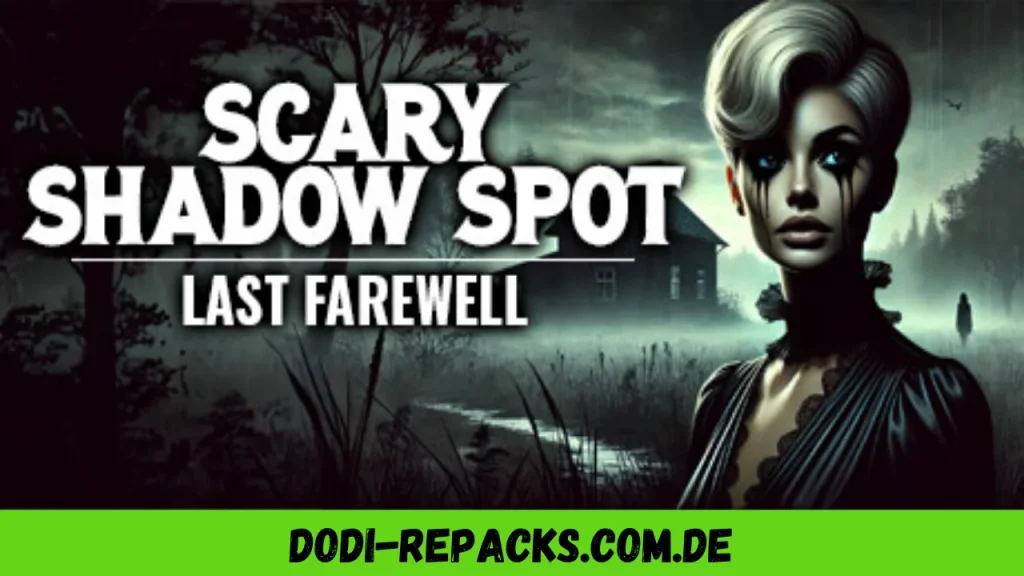 Scary Shadow Spot - Last Farewell