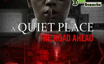 A Quiet Place The Road Ahead dodi repacks