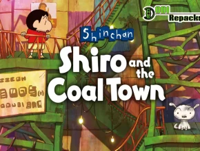 Shin chan Shiro and the Coal Town dodi repacks