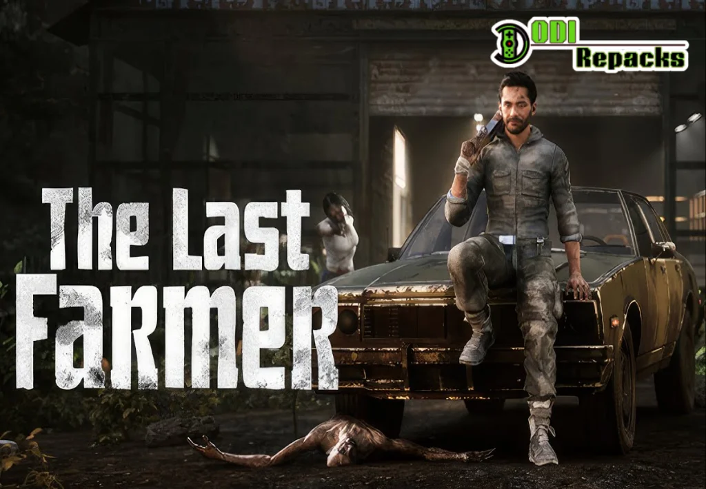 The Last FARMER dodi repacks