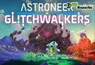 ASTRONEER Glitchwalkers dodi repacks