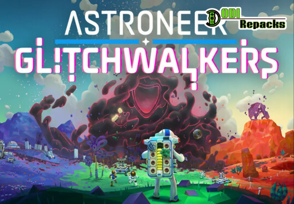 ASTRONEER Glitchwalkers dodi repacks