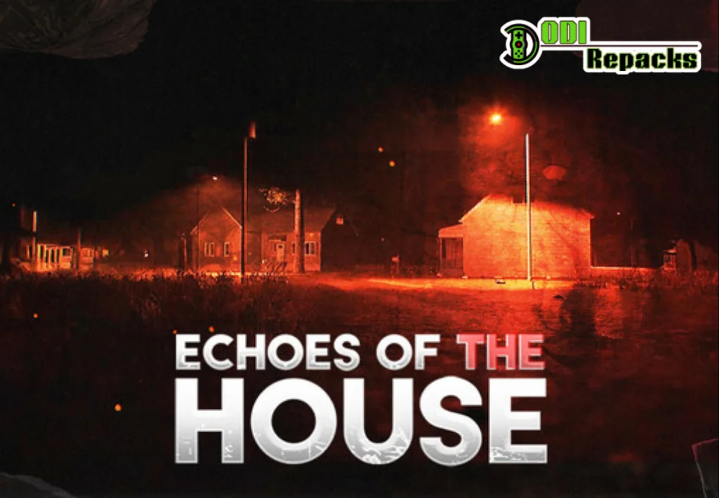 Echoes Of The House dodi repacks