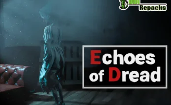 Echoes of Dread dodi repacks