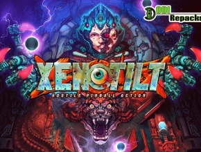 XENOTILT HOSTILE PINBALL ACTION dodi repacks