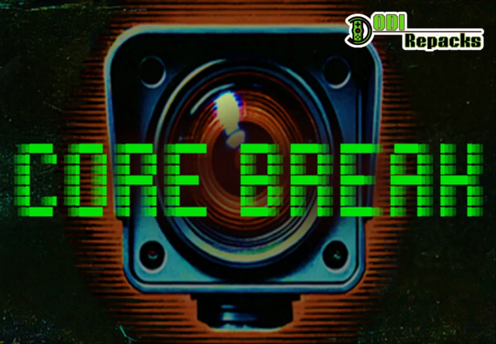 Core Break dodi repacks