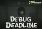 DEBUG DEADLINE Dodi Repacks