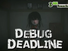 DEBUG DEADLINE Dodi Repacks