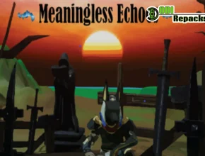 Meaningless Echoes Dodi Repacks