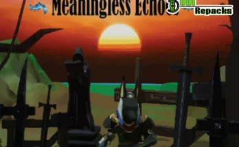 Meaningless Echoes Dodi Repacks