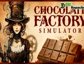 Chocolate Factory Simulator Dodi Repacks